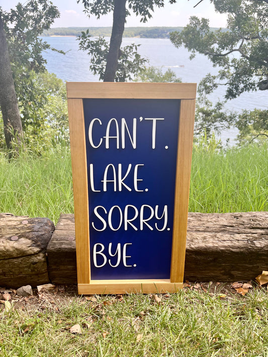 Cant, Lake, Sorry Bye | Lake House Wall Decor