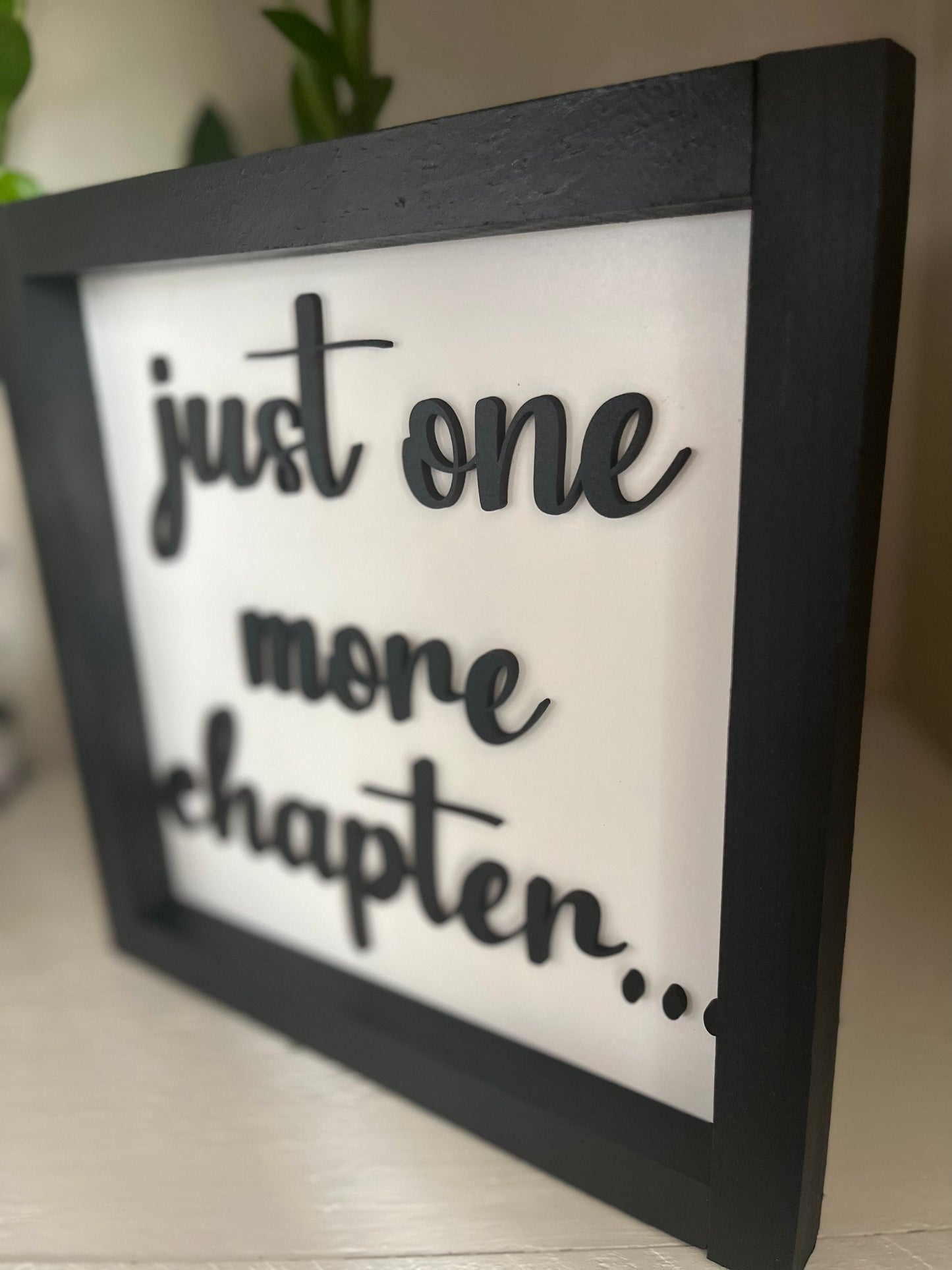 Just One More Chapter Sign