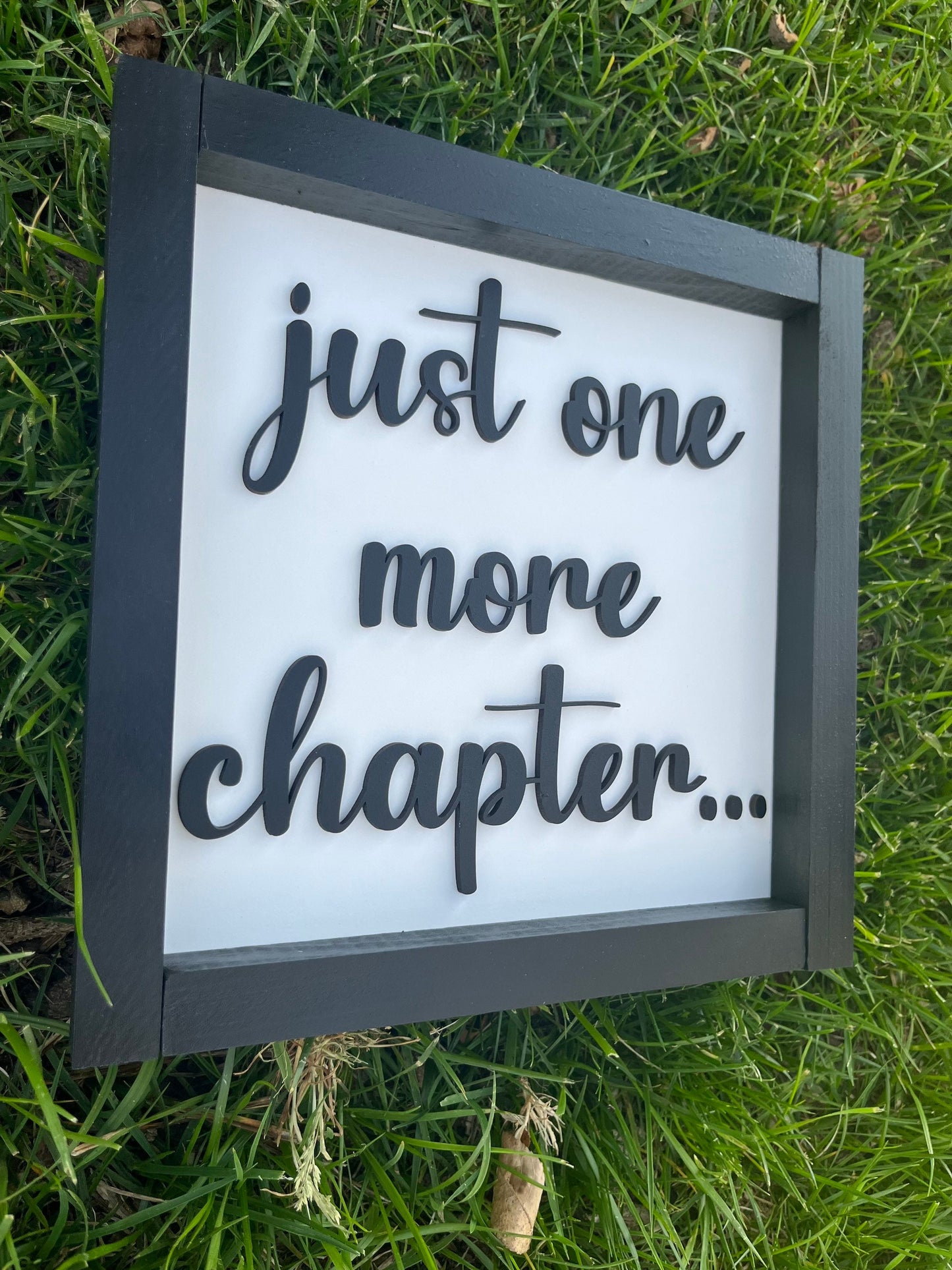 Just One More Chapter Sign