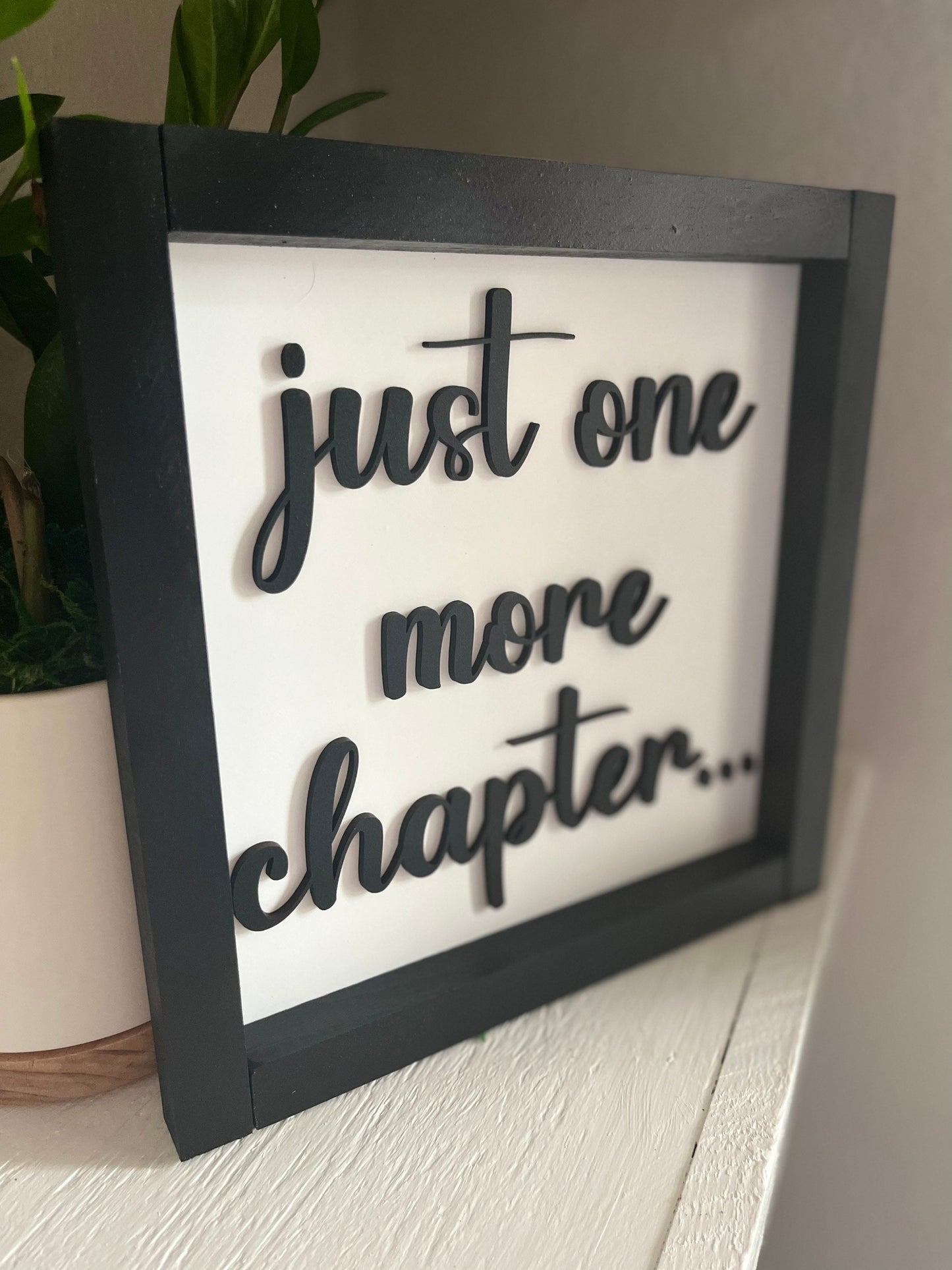 Just One More Chapter Sign